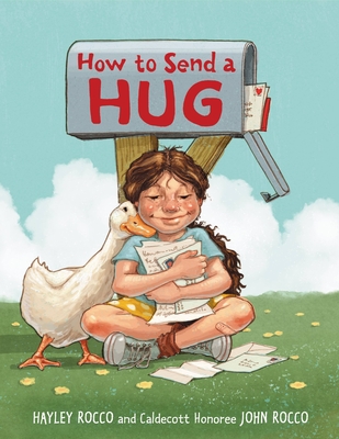 How to Send a Hug By Hayley Rocco, John Rocco (Illustrator) Cover Image