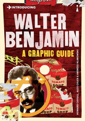 Introducing Walter Benjamin: A Graphic Guide (Graphic Guides)