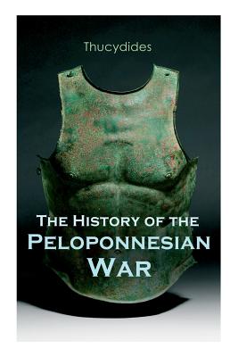 The History of the Peloponnesian War: Historical Account of the War between Sparta and Athens Cover Image