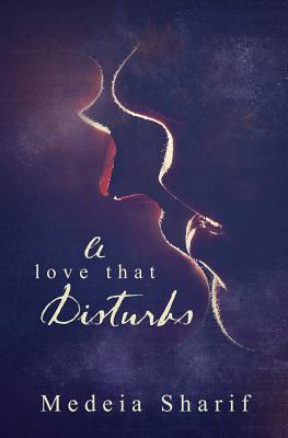 Cover for A Love That Disturbs