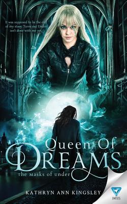 Queen Of Dreams (Masks of Under #3)