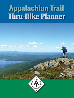 Appalachian Trail Thru-Hike Planner By David Lauterborn (Editor) Cover Image