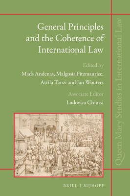 General Principles and the Coherence of International Law (Queen Mary Studies in International Law #37) Cover Image