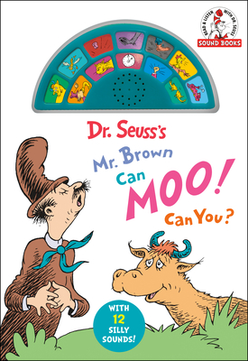 Dr. Seuss's Mr. Brown Can Moo! Can You?: With 12 Silly Sounds! (Dr. Seuss Sound Books) Cover Image