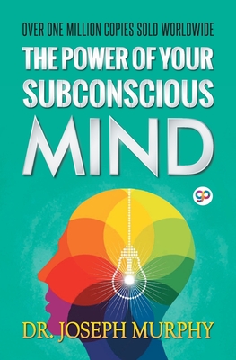 The Power of Your Subconscious Mind By Joseph Murphy Cover Image