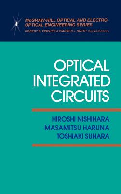 Optical Integrated Circuits (McGraw-Hill Optical and Electro-Optical Engineering Series) Cover Image