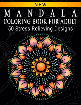 Adult Coloring Book Mandalas For Relaxation: Stress Relief Designs