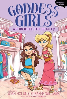 Aphrodite the Beauty Graphic Novel (Goddess Girls Graphic Novel #3)