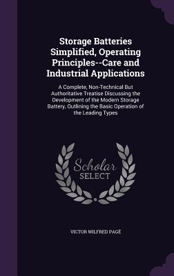 Cover for Storage Batteries Simplified, Operating Principles--Care and Industrial Applications
