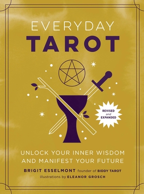 Everyday Tarot (Revised and Expanded Paperback): Unlock Your Inner Wisdom and Manifest Your Future cover