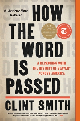 How the Word Is Passed: A Reckoning with the History of Slavery Across America Cover Image