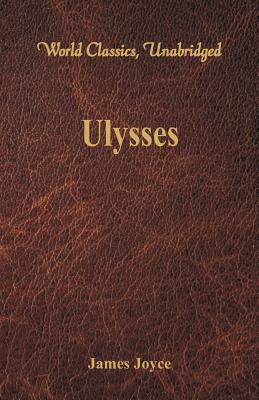 Cover for Ulysses (World Classics, Unabridged)