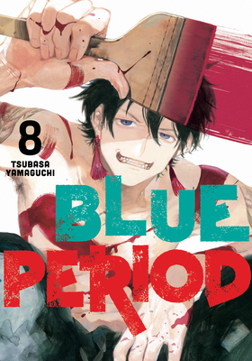 Blue Period 8 By Tsubasa Yamaguchi Cover Image