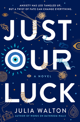 Just Our Luck By Julia Walton Cover Image