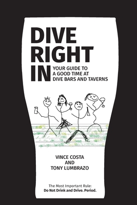 Dive Right In: Your guide to a good time at dive bars and taverns - with deleted scenes Cover Image