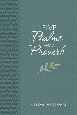 Five Psalms and a Proverb: A 31-Day Devotional (The Passion Translation Devotionals)