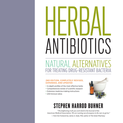 Herbal Antibiotics: Natural Alternatives for Treating Drug-Resistant Bacteria Cover Image