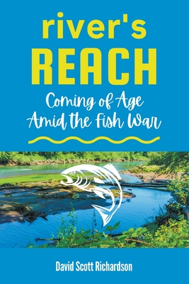 River's Reach: Coming of Age Amid the Fish War Cover Image