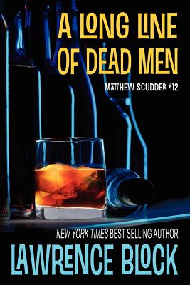 A Long Line of Dead Men (Matthew Scudder Mysteries #12)