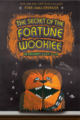 The Secret of the Fortune Wookiee (Origami Yoda #3)