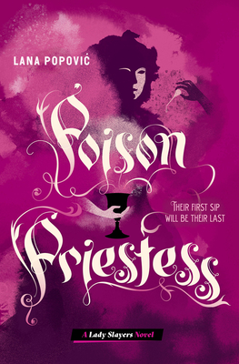 Poison Priestess (Lady Slayers) By Lana Popovic Cover Image