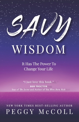 Savy Wisdom: It Has The Power To Change Your Life