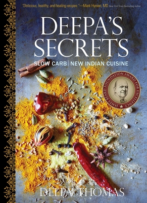 Deepa's Secrets: Slow Carb New Indian Cuisine cover