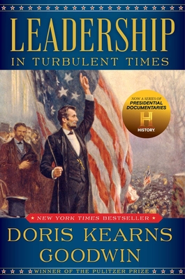 Leadership: In Turbulent Times By Doris Kearns Goodwin Cover Image