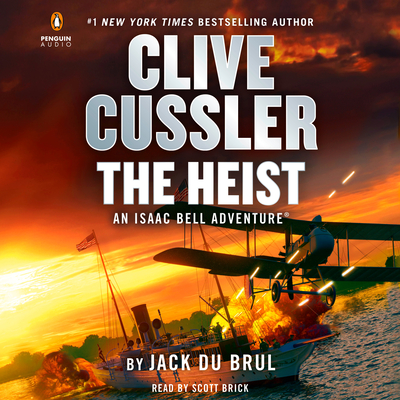 Clive Cussler The Heist (An Isaac Bell Adventure #14)