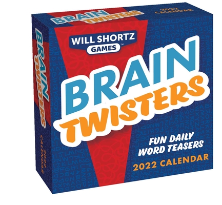 Will Shortz Games: Brain Twisters 2022 Day-to-Day Calendar: Fun Daily Word Teasers By Will Shortz Cover Image