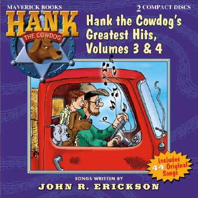 Hank the Cowdog's Greatest Hits, Volume 3 & 4 (Hank the Cowdog (Audio)) Cover Image