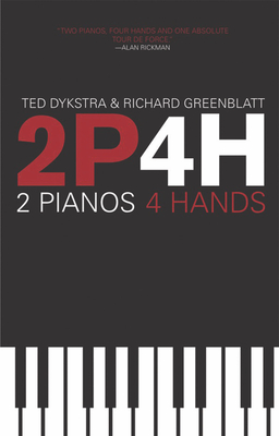 2P4H, 2 Pianos 4 Hands By Richard Greenblatt, Ted Dykstra Cover Image