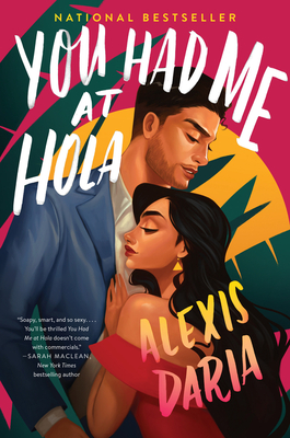 You Had Me at Hola: A Novel By Alexis Daria Cover Image