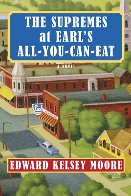 Cover Image for The Supremes at Earl's All-You-Can-Eat: A Novel