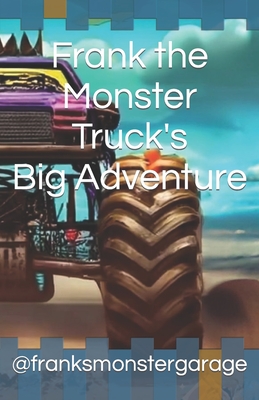 Frank the Monster Truck's Big Adventure Cover Image