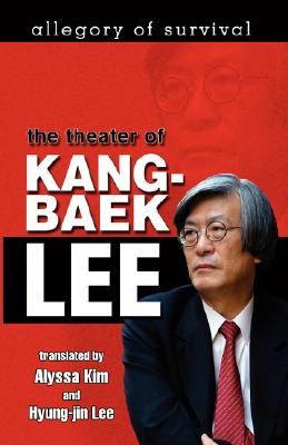 Allegory of Survival: The Theater of Kang-Baek Lee Cover Image