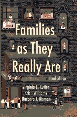 Families as They Really Are By Virginia E. Rutter (Editor), Kristi Williams (Editor), Barbara J. Risman (Editor) Cover Image