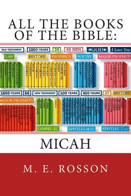 All the Books of the Bible: MICAH: Volume Thirty-Three By M. E. Rosson Cover Image