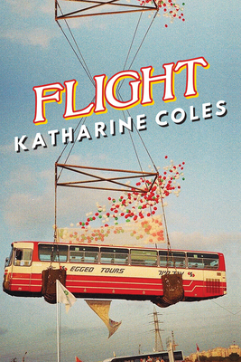 Flight By Katharine Coles Cover Image