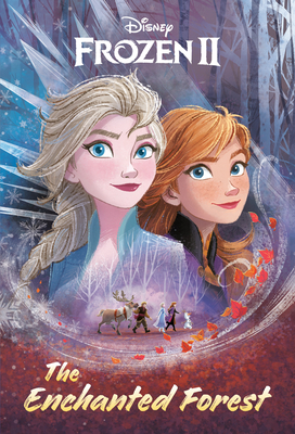 The Enchanted Forest (Disney Frozen 2) By Suzanne Francis (Adapted by) Cover Image