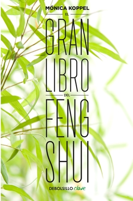 El gran libro del Feng Shui / The Big Book of Feng Shui