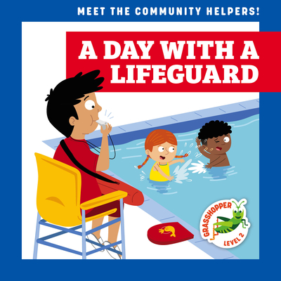 A Day with a Lifeguard (Meet the Community Helpers!)