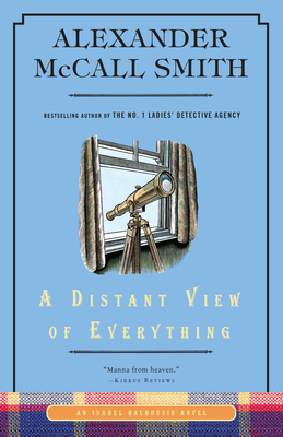 A Distant View of Everything: An Isabel Dalhousie Novel (11) (Isabel Dalhousie Series #11)