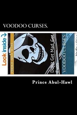 Voodoo Curses.: Don't Get Mad, Get Even (The Dark Art of Curses #1)
