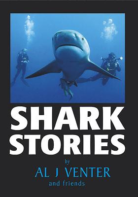 Shark Stories By Al J. Venter Cover Image