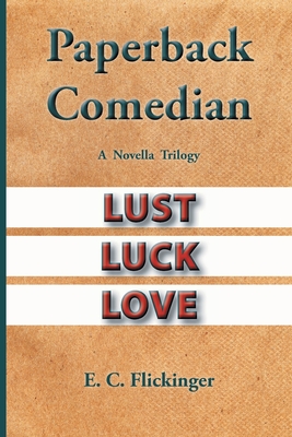 Paperback Comedian: A Novella Trilogy By E. C. Flickinger Cover Image