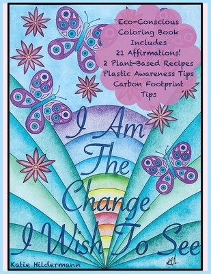I Am The Change I Wish To See Cover Image