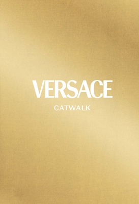 Versace: The Complete Collections (Catwalk) Cover Image