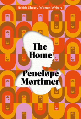 The Home (British Library Women Writers) Cover Image
