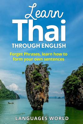 Learn Thai: Start Speaking Today. Absolute Beginner to Conversational Speaker Made Simple and Easy! By Languages World Cover Image